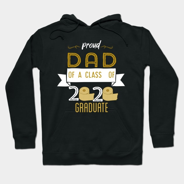 Proud dad  of a class of 2020 graduate Hoodie by afmr.2007@gmail.com